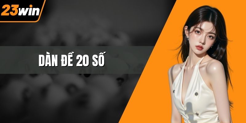 Dàn đề 20 số
