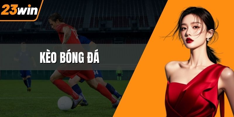 Kèo bóng đá