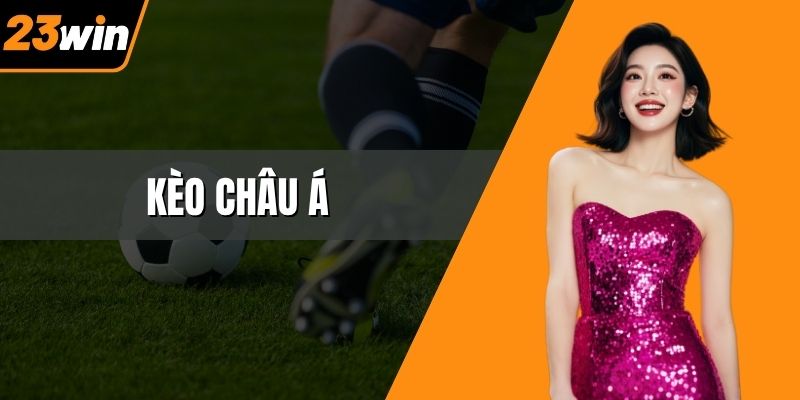Kèo Châu Á
