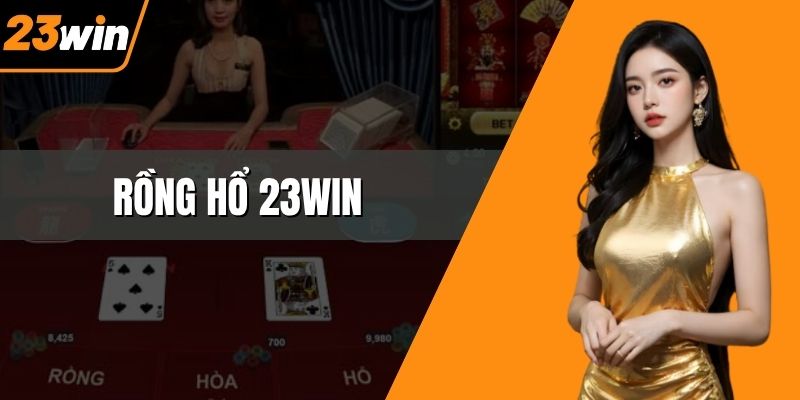 Rồng Hổ 23WIN