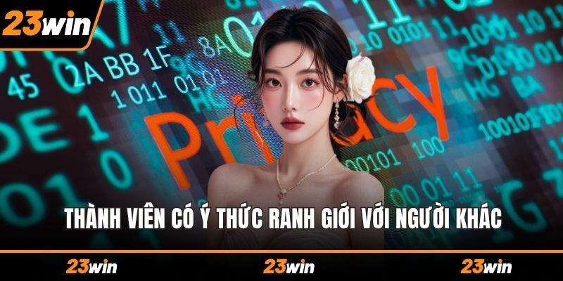 Thành viên có ý thức ranh giới với người khác
