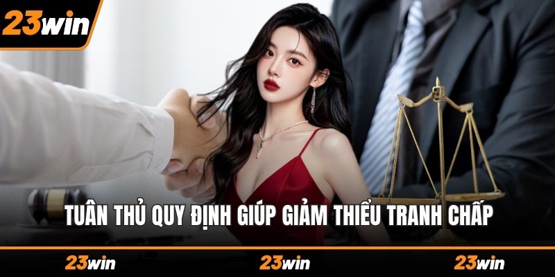 Tuân thủ quy định giúp giảm thiểu tranh chấp